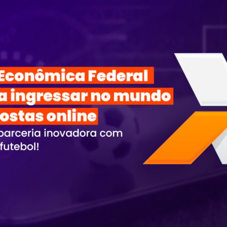 Caixa Econômica Federal Entra no Mercado de Apostas Esportivas